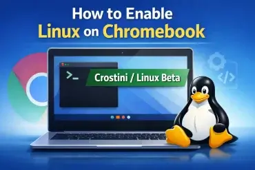 How to Enable Linux on Chromebook (Crostini)